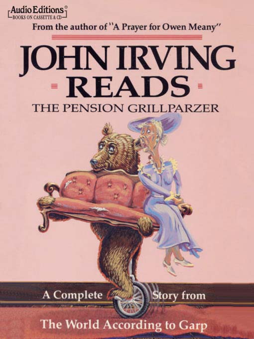 Title details for John Irving Reads The Pension Grillparzer by John Irving - Wait list